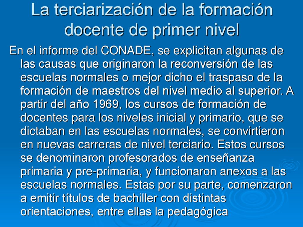 La terciarización de la formación docente de primer nivel