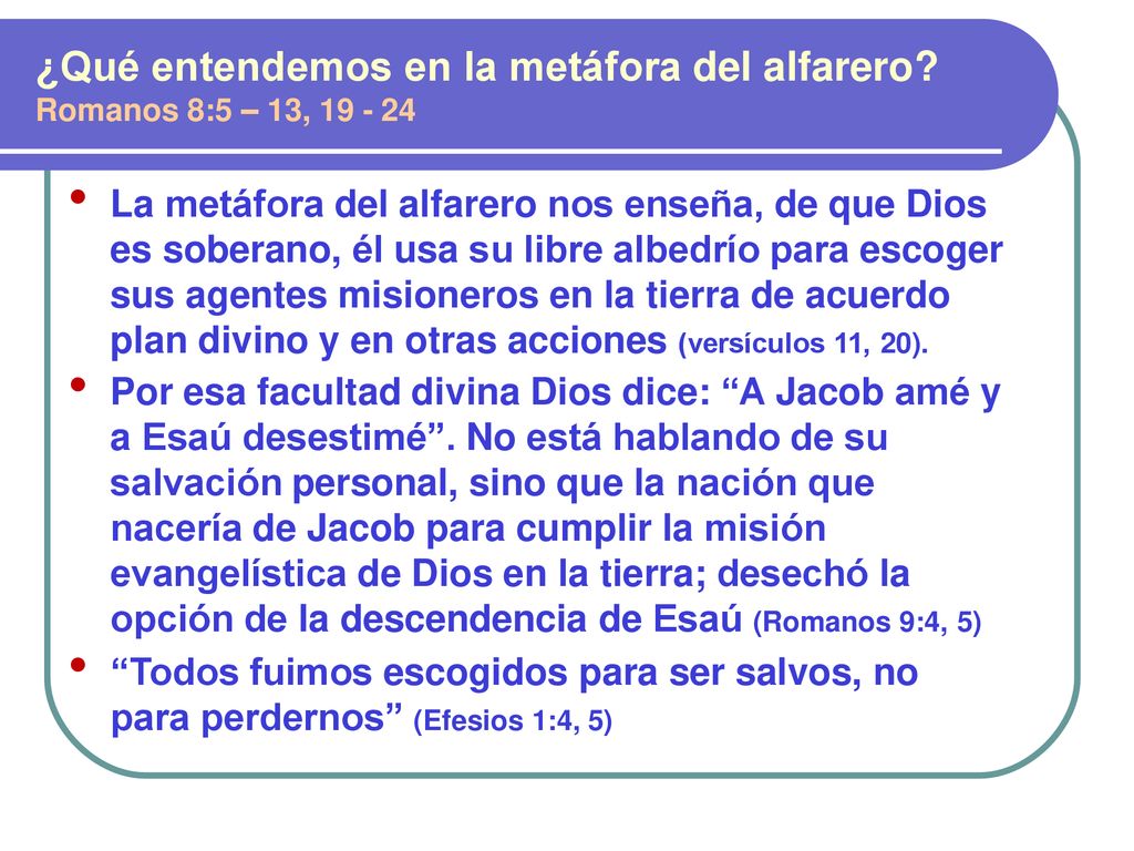 ¿Qué entendemos en la metáfora del alfarero Romanos 8:5 – 13,