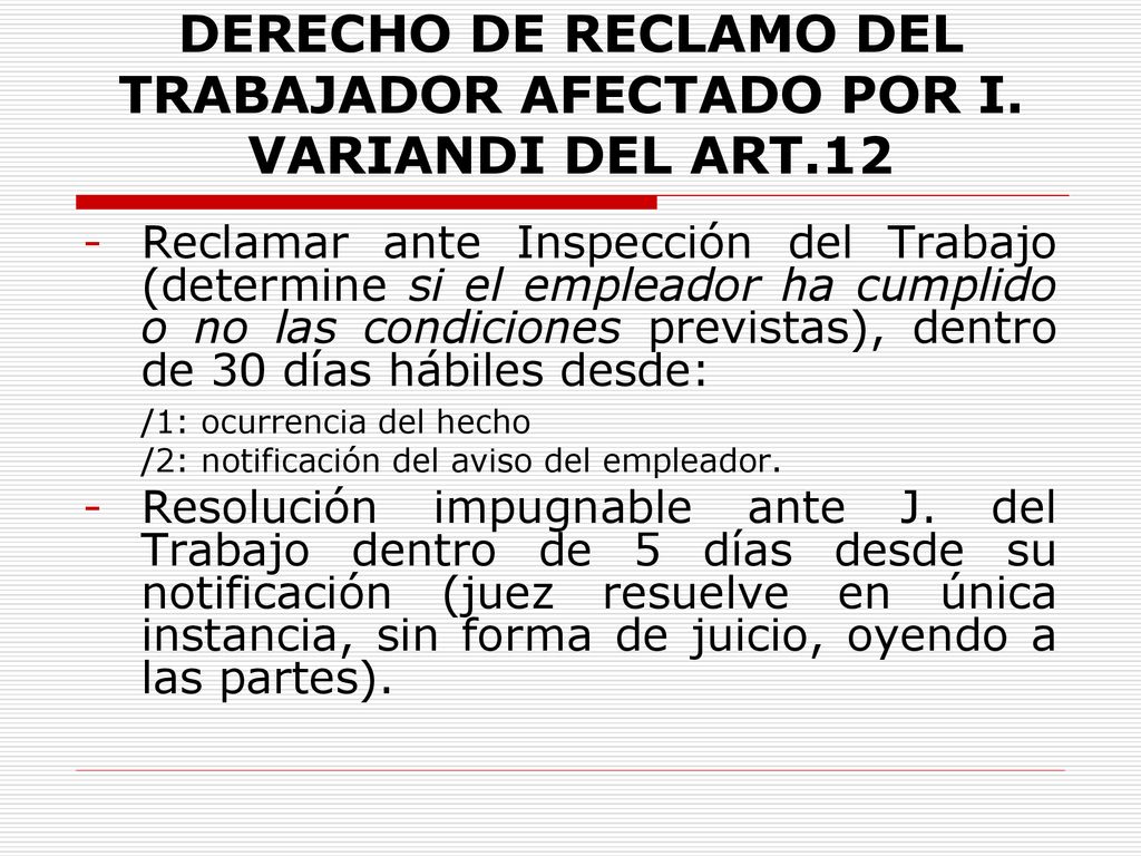 DERECHO DE RECLAMO DEL TRABAJADOR AFECTADO POR I. VARIANDI DEL ART.12