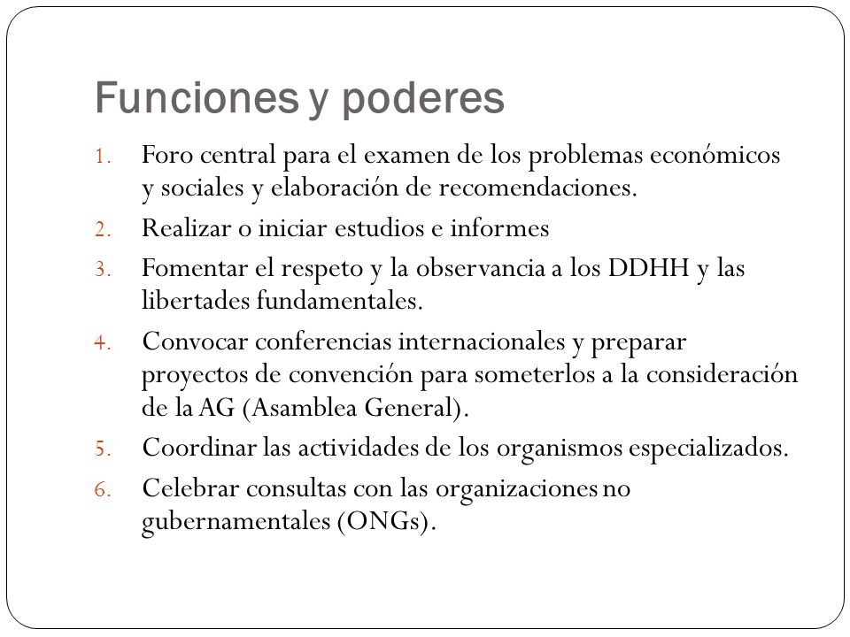 Funciones y poderes Foro central para el examen de los problemas económicos y sociales y elaboración de recomendaciones.