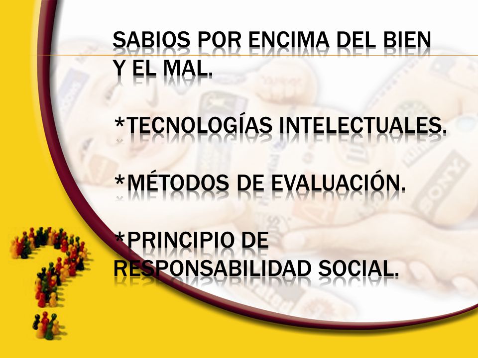 Sabios por encima del bien y el mal. Tecnologías intelectuales