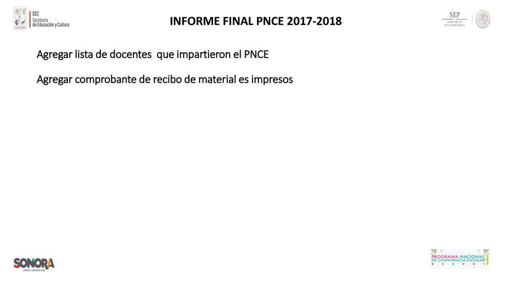 INFORME FINAL PNCE Agregar lista de docentes que impartieron el PNCE Agregar comprobante de recibo de material es impresos.