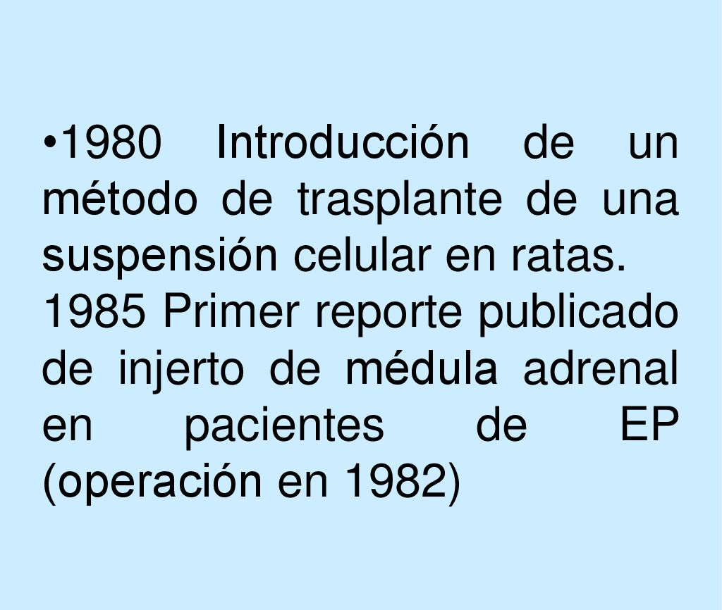 1980 Introducción de un método de trasplante de una suspensión celular en ratas.