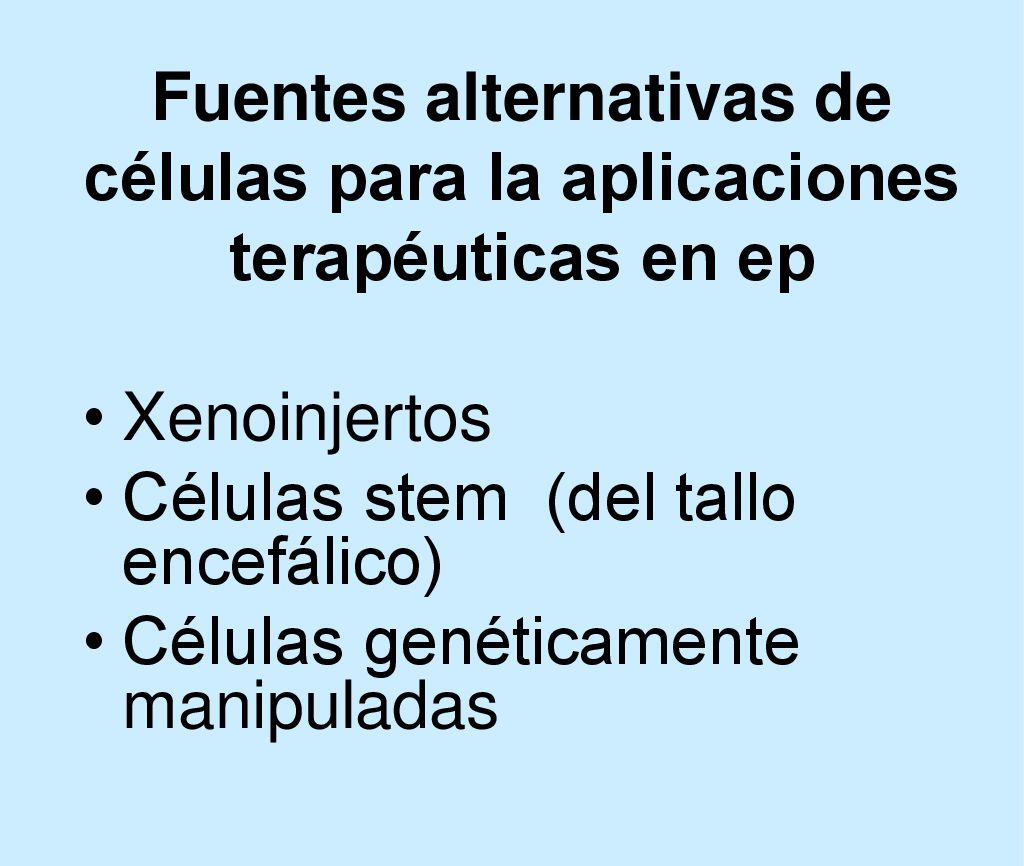 Fuentes alternativas de células para la aplicaciones terapéuticas en ep