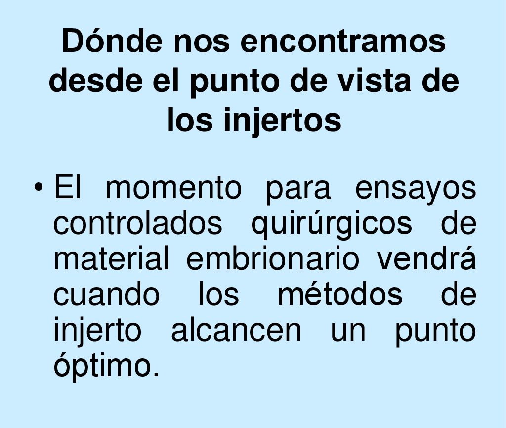 Dónde nos encontramos desde el punto de vista de los injertos