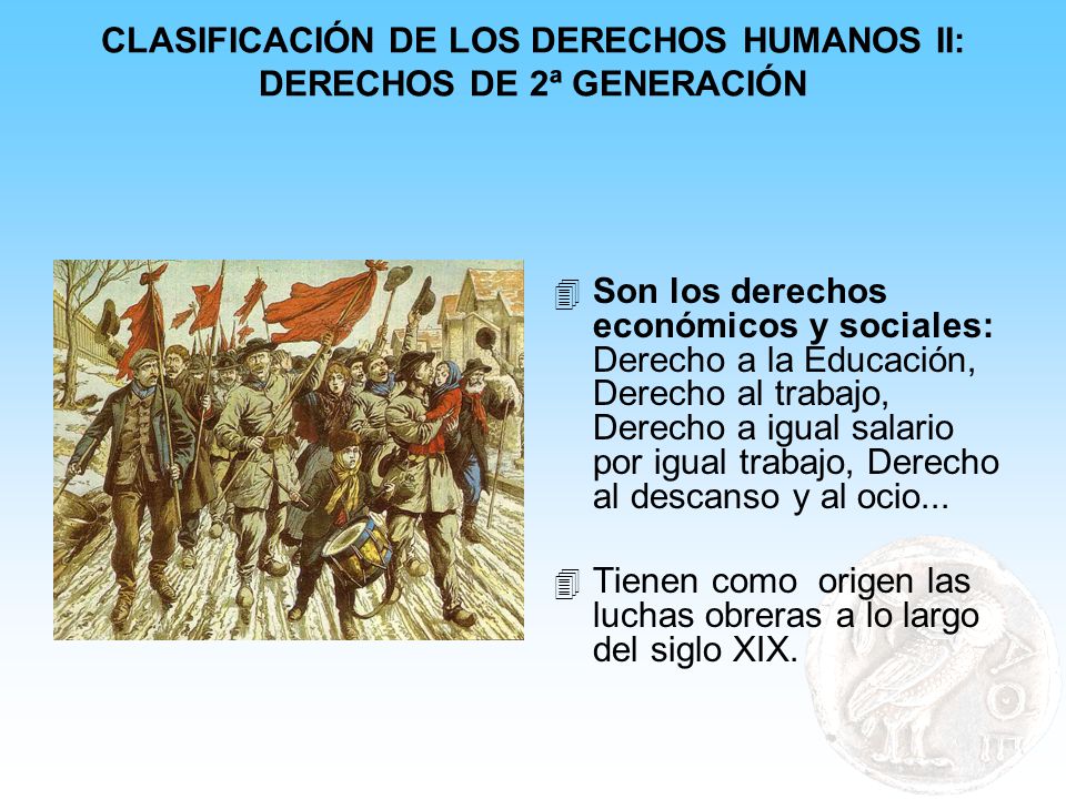CLASIFICACIÓN DE LOS DERECHOS HUMANOS II: DERECHOS DE 2ª GENERACIÓN