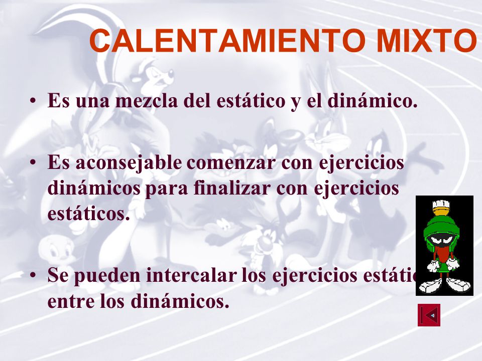 CALENTAMIENTO MIXTO Es una mezcla del estático y el dinámico.