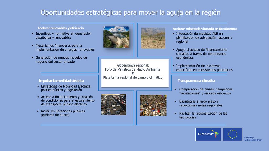 Oportunidades estratégicas para mover la aguja en la región