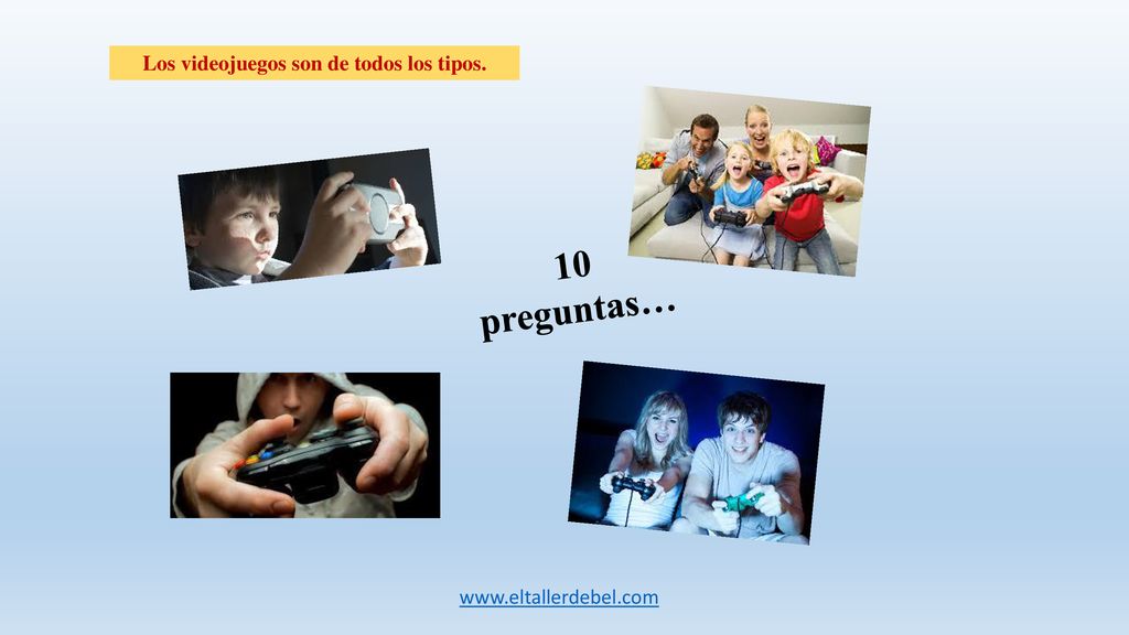 Los videojuegos son de todos los tipos.