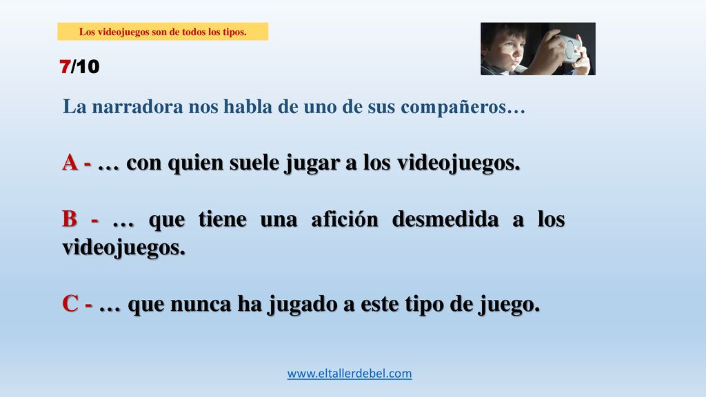 Los videojuegos son de todos los tipos.