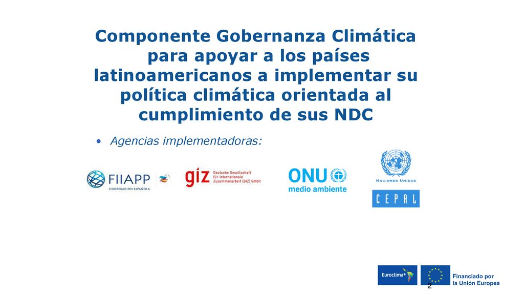 Componente Gobernanza Climática para apoyar a los países latinoamericanos a implementar su política climática orientada al cumplimiento de sus NDC