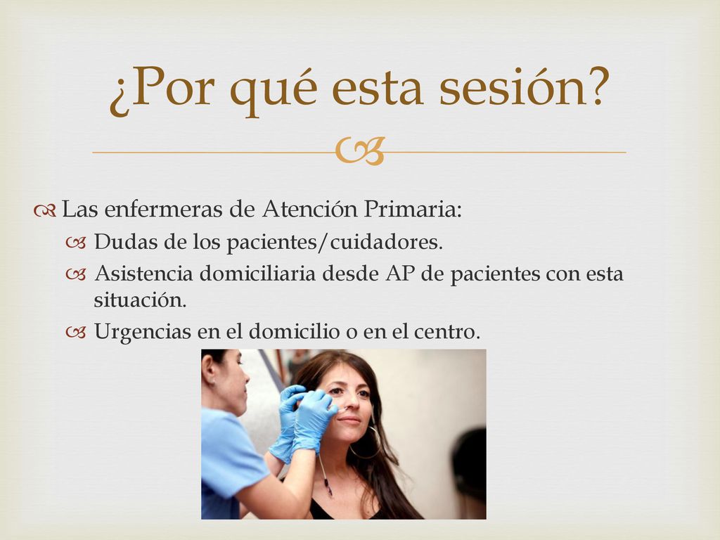 ¿Por qué esta sesión Las enfermeras de Atención Primaria: