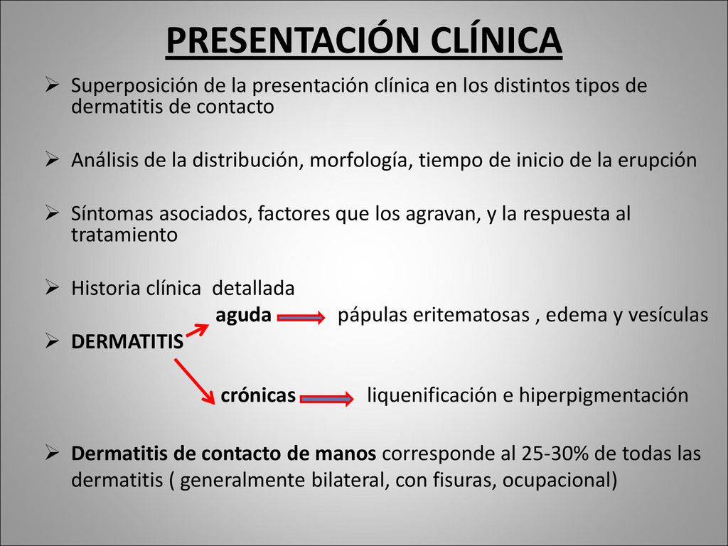 PRESENTACIÓN CLÍNICA Superposición de la presentación clínica en los distintos tipos de dermatitis de contacto.