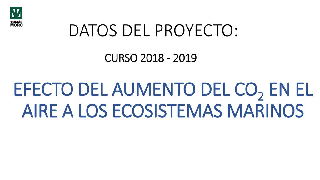 EFECTO DEL AUMENTO DEL CO2 EN EL AIRE A LOS ECOSISTEMAS MARINOS