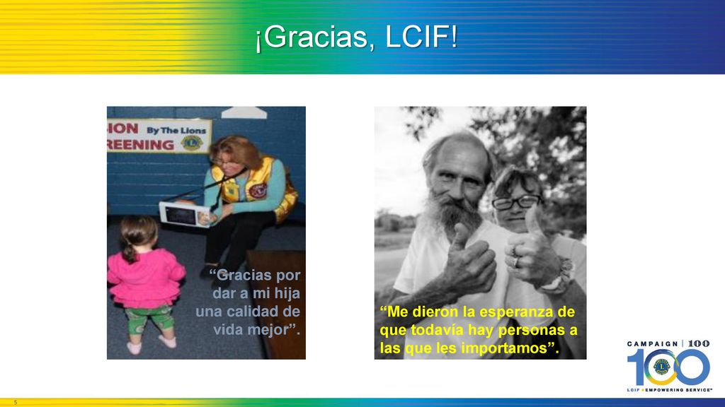 ¡Gracias, LCIF! Gracias por dar a mi hija una calidad de vida mejor .