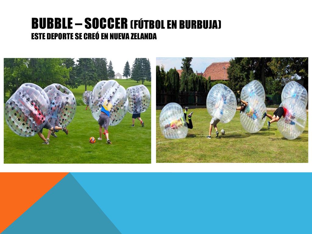 BUBBLE – SOCCER (FÚTBOL EN BURBUJA) ESTE DEPORTE SE CREÓ EN NUEVA ZELANDA