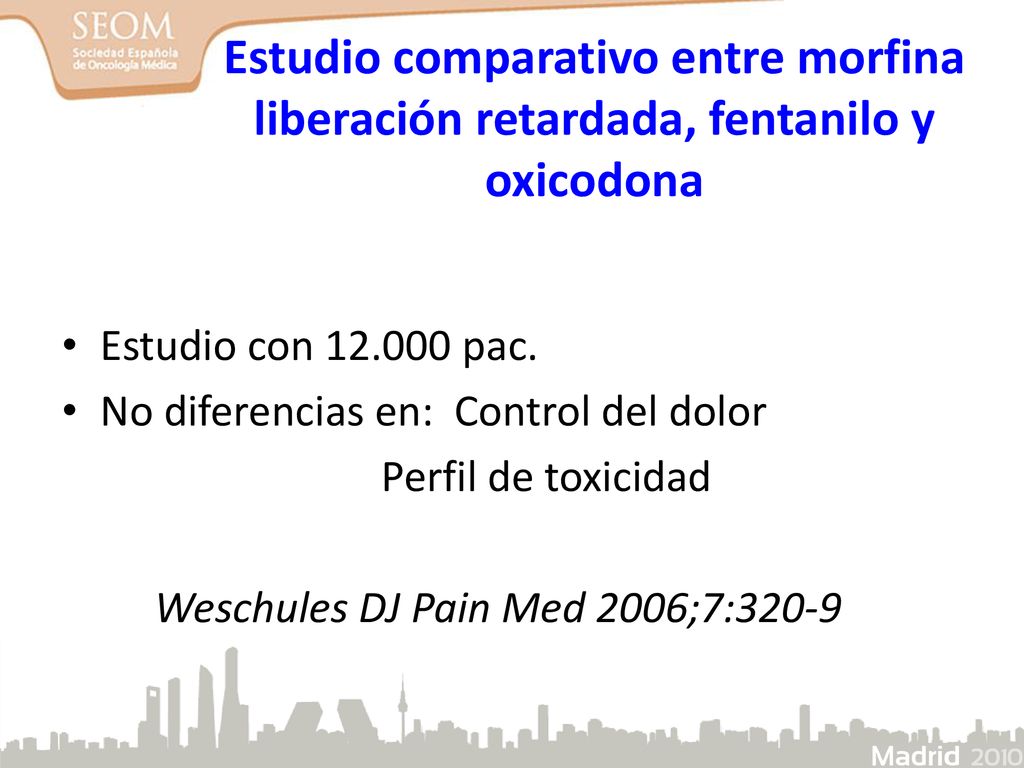 Estudio comparativo entre morfina liberación retardada, fentanilo y oxicodona