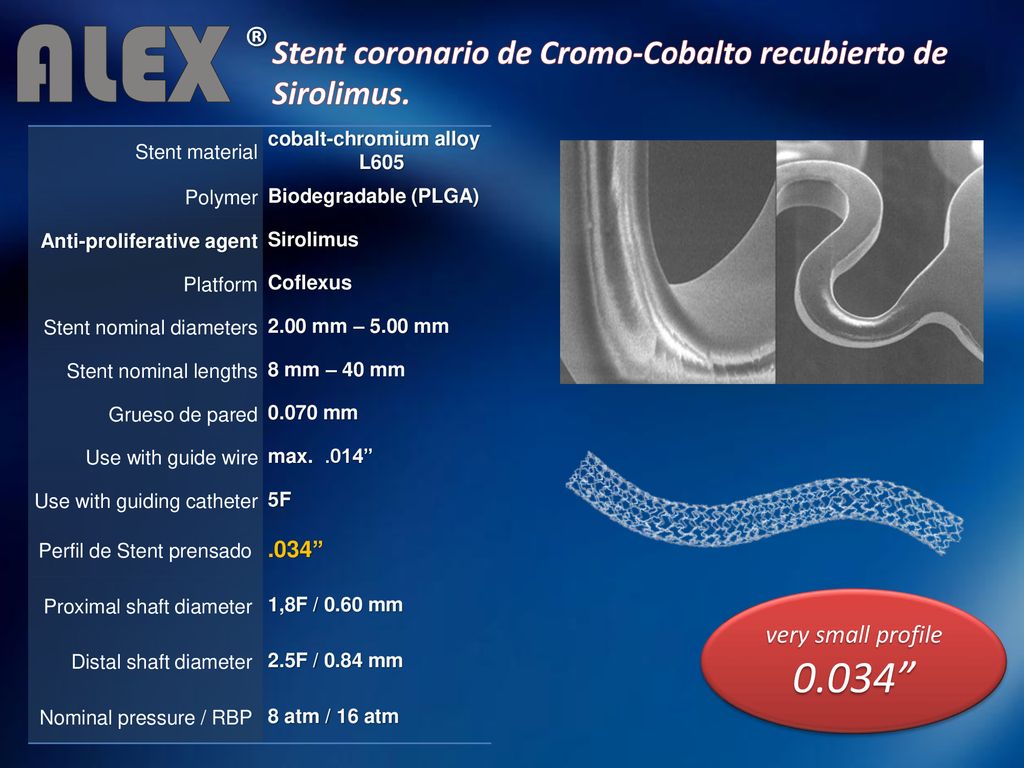 ® Stent coronario de Cromo-Cobalto recubierto de Sirolimus.
