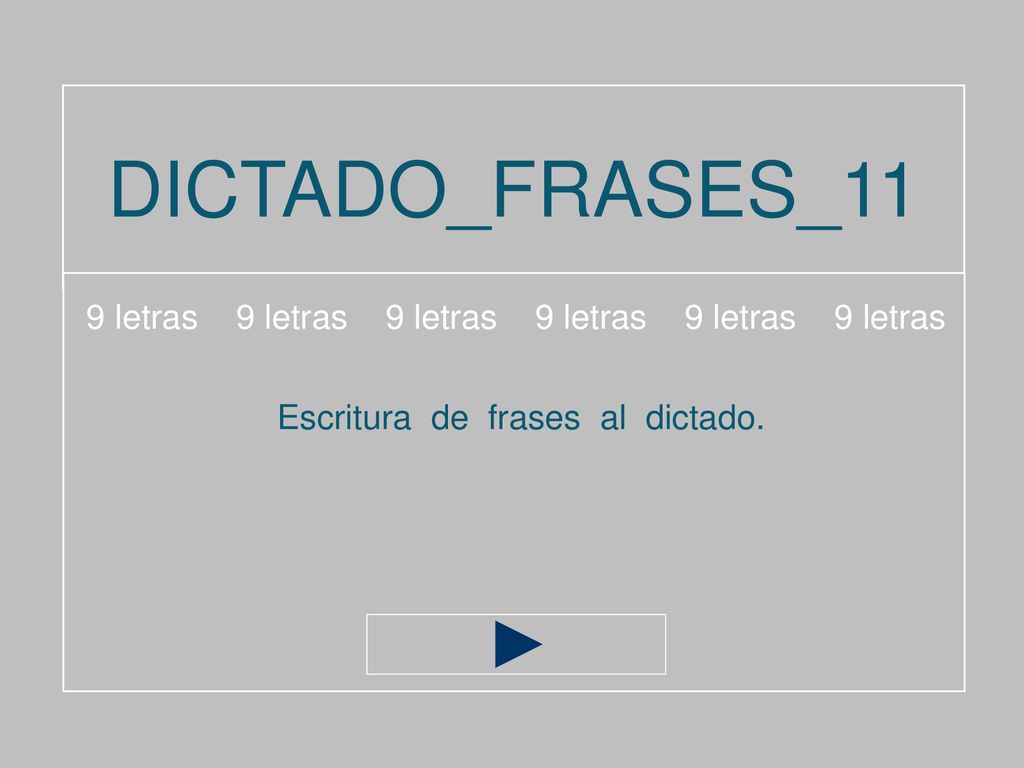 DICTADO_FRASES_11 9 letras 9 letras 9 letras 9 letras 9 letras 9 letras.