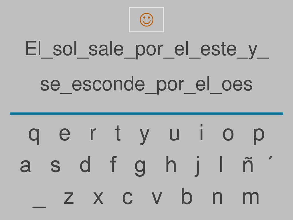 q e r t y u i o p a s d f g h j l ñ ´ _ z x c v b n m
