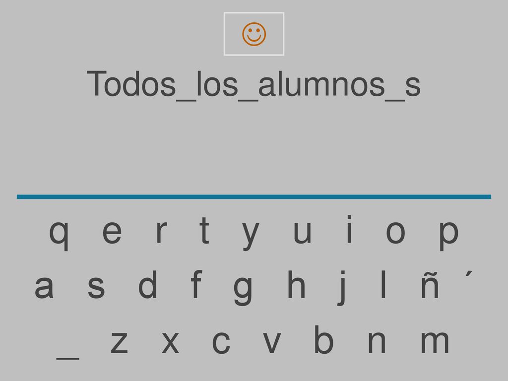 q e r t y u i o p a s d f g h j l ñ ´ _ z x c v b n m