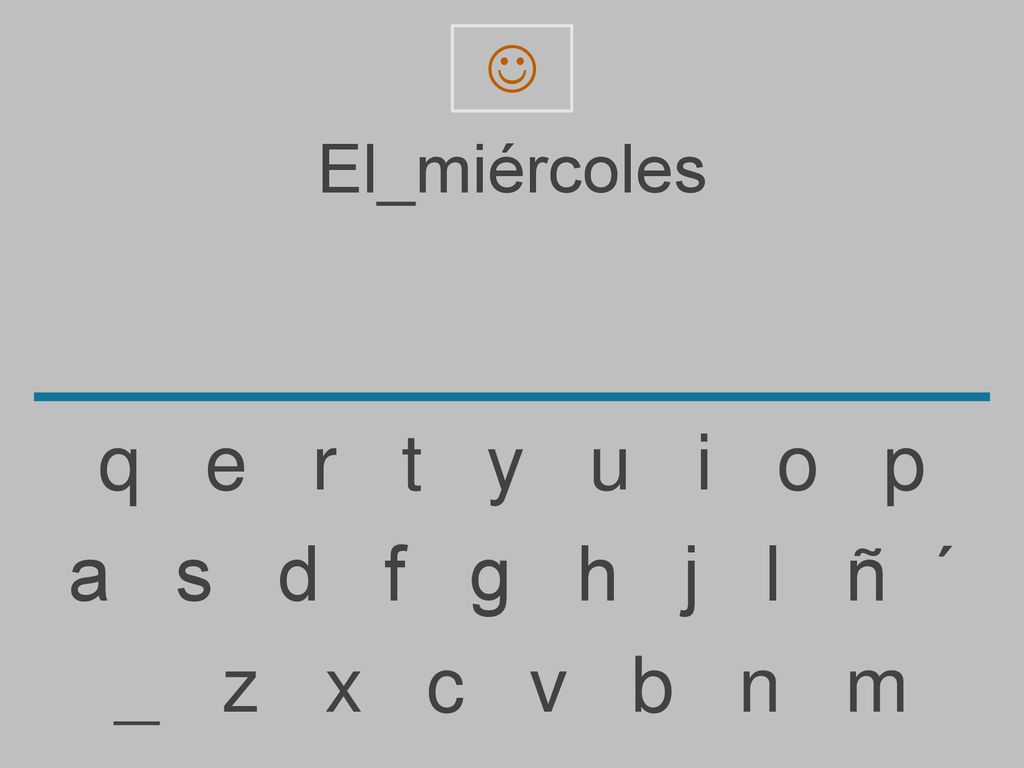  El_miércoles. q e r t y u i o p.