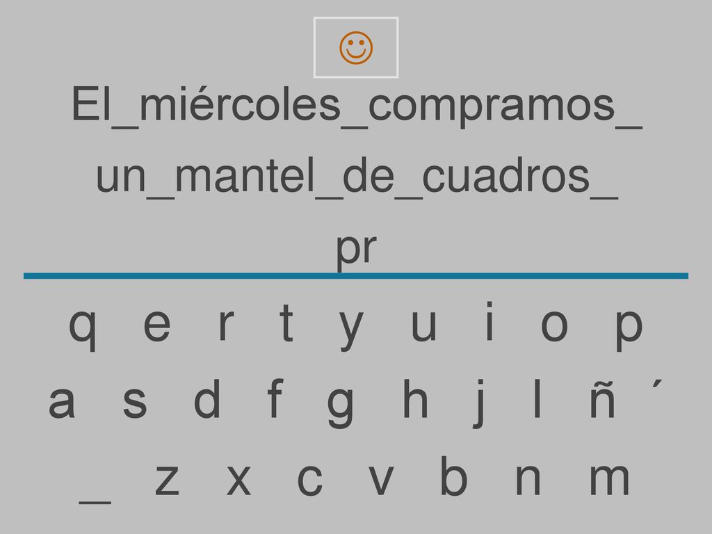 q e r t y u i o p a s d f g h j l ñ ´ _ z x c v b n m