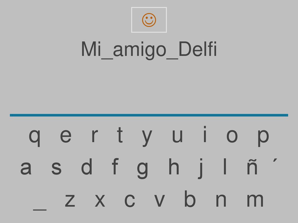  Mi_amigo_Delfi. q e r t y u i o p.