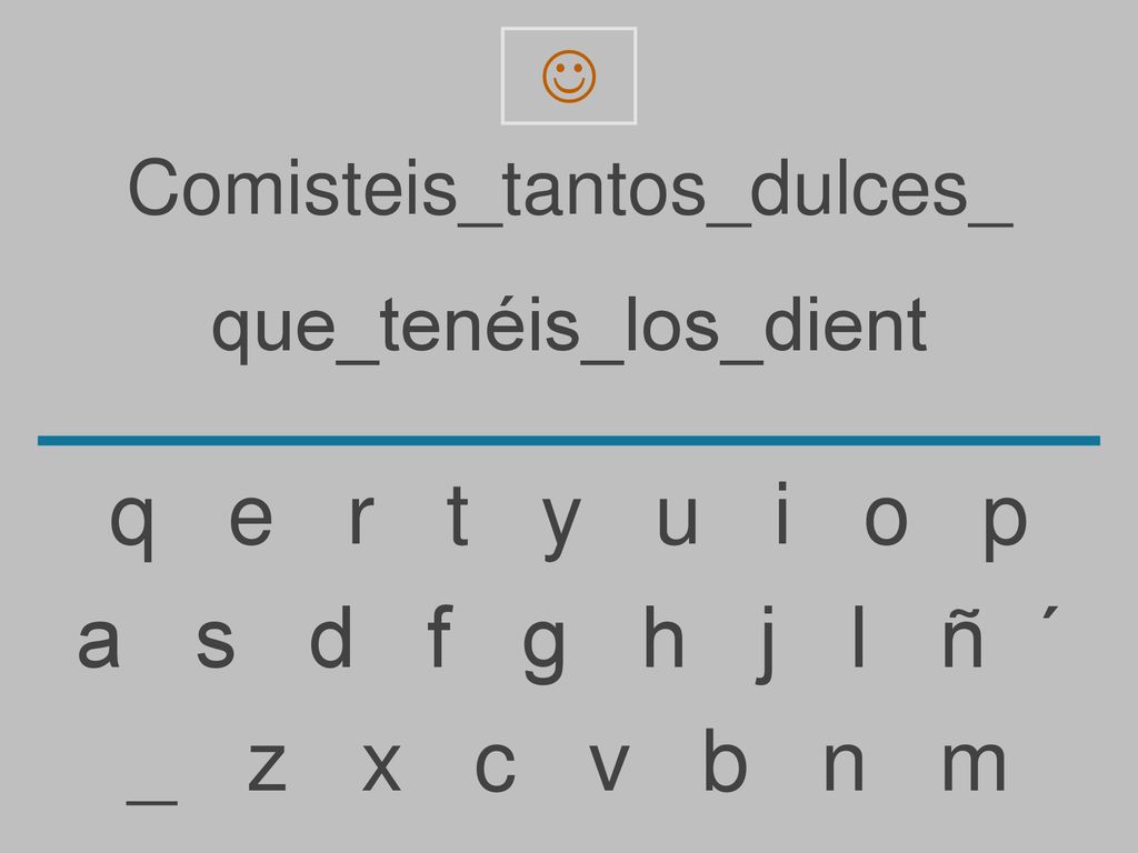 q e r t y u i o p a s d f g h j l ñ ´ _ z x c v b n m