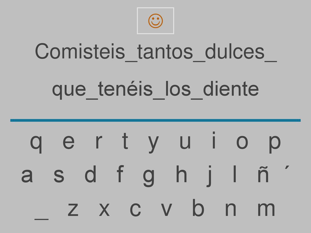 q e r t y u i o p a s d f g h j l ñ ´ _ z x c v b n m