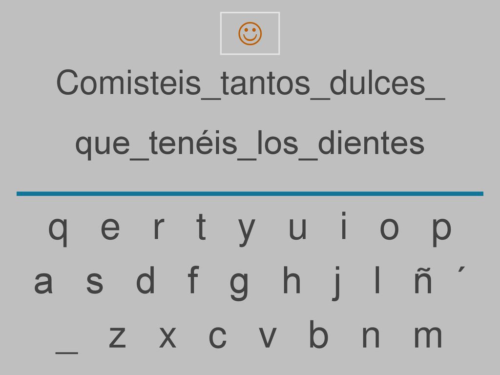q e r t y u i o p a s d f g h j l ñ ´ _ z x c v b n m