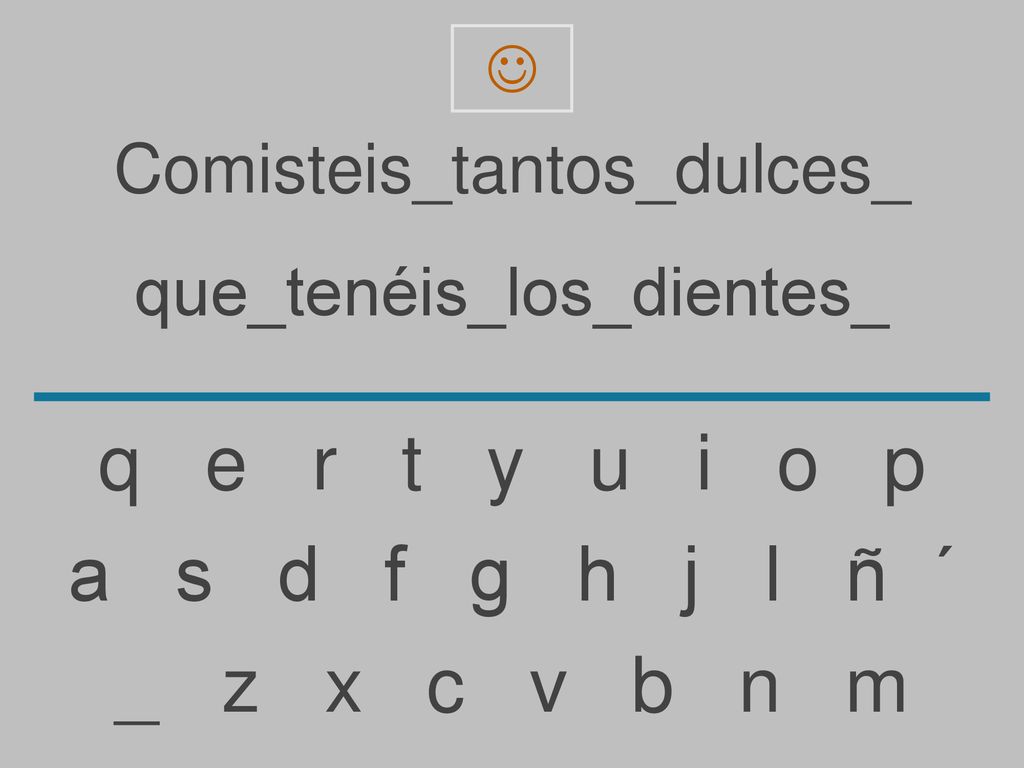 q e r t y u i o p a s d f g h j l ñ ´ _ z x c v b n m
