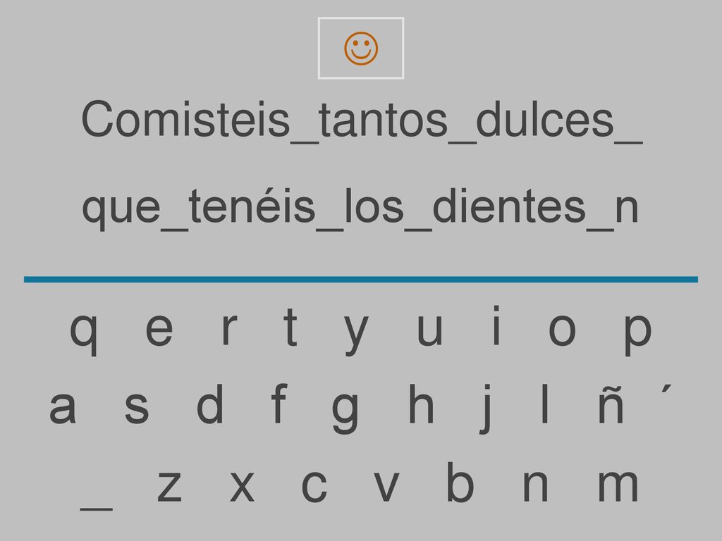 q e r t y u i o p a s d f g h j l ñ ´ _ z x c v b n m