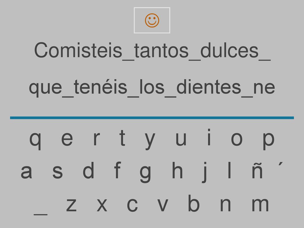 q e r t y u i o p a s d f g h j l ñ ´ _ z x c v b n m