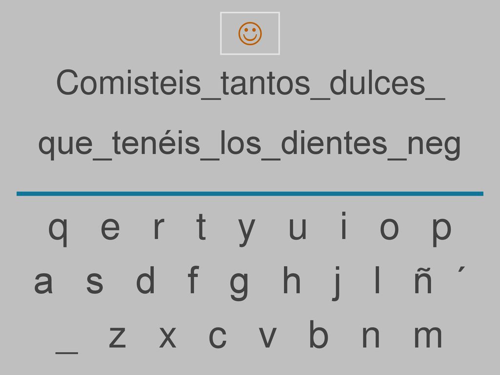 q e r t y u i o p a s d f g h j l ñ ´ _ z x c v b n m