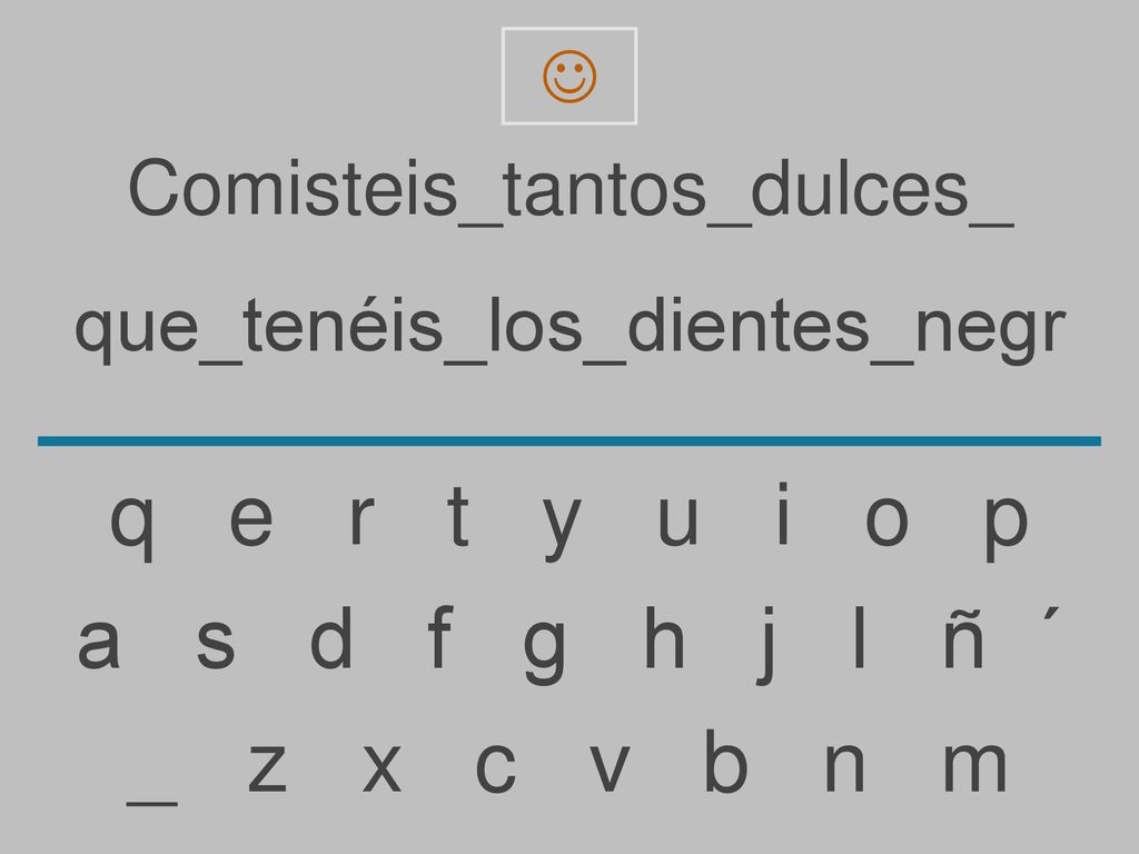 q e r t y u i o p a s d f g h j l ñ ´ _ z x c v b n m