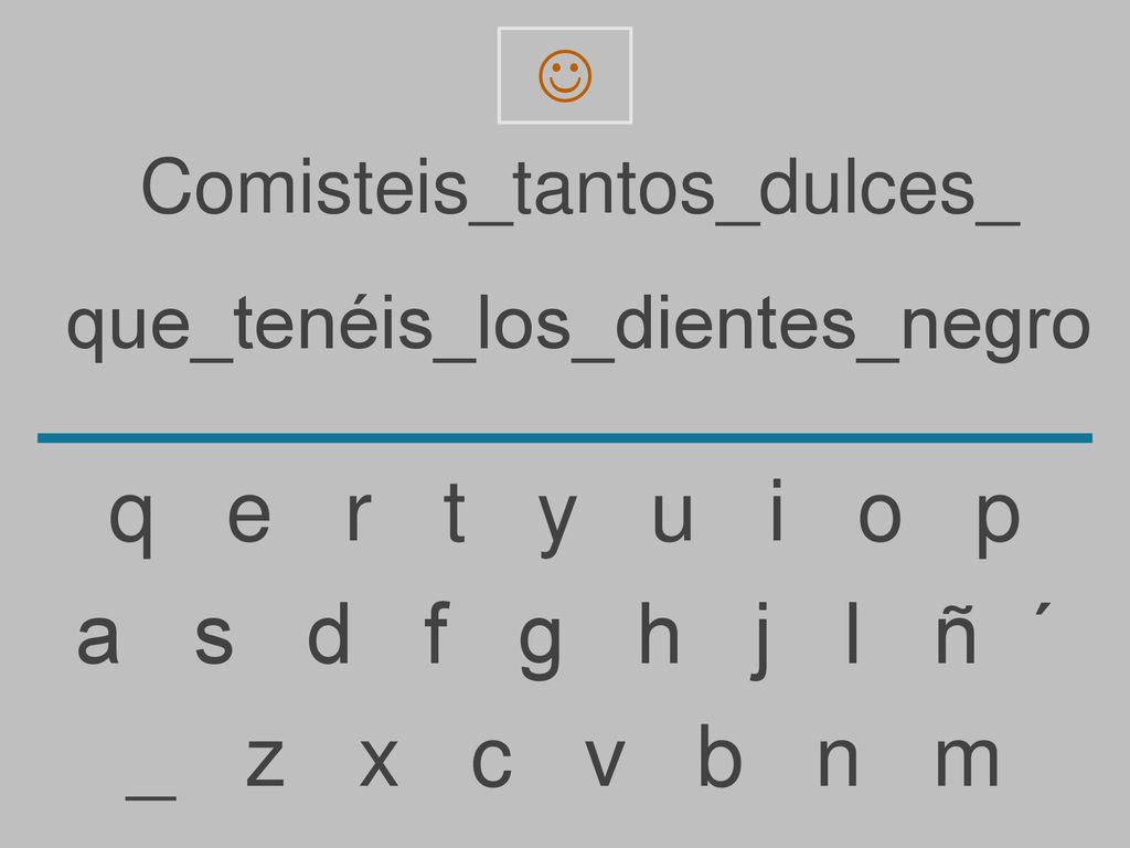 q e r t y u i o p a s d f g h j l ñ ´ _ z x c v b n m