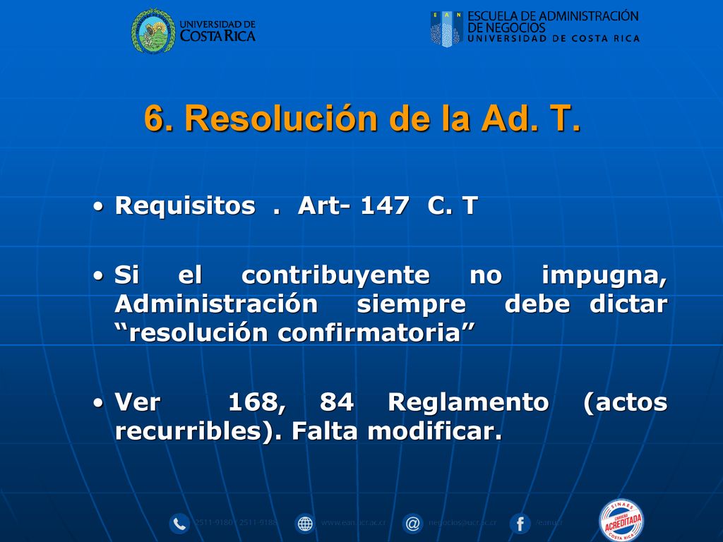 6. Resolución de la Ad. T. Requisitos . Art- 147 C. T