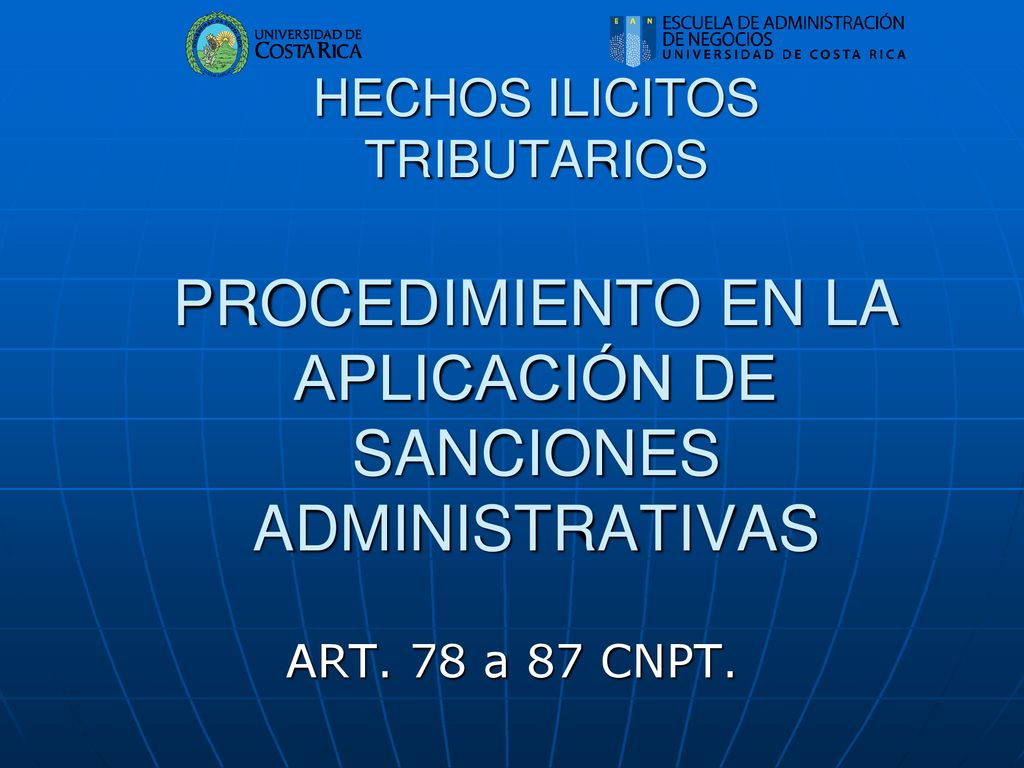 HECHOS ILICITOS TRIBUTARIOS PROCEDIMIENTO EN LA APLICACIÓN DE SANCIONES ADMINISTRATIVAS