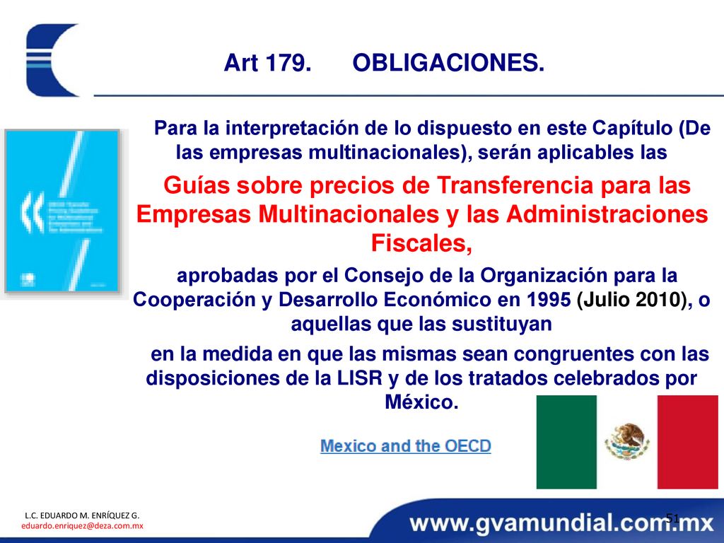 Art 179. OBLIGACIONES. Para la interpretación de lo dispuesto en este Capítulo (De las empresas multinacionales), serán aplicables las.