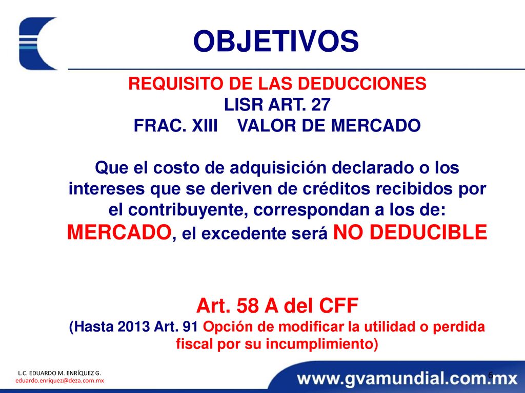 OBJETIVOS MERCADO, el excedente será NO DEDUCIBLE Art. 58 A del CFF