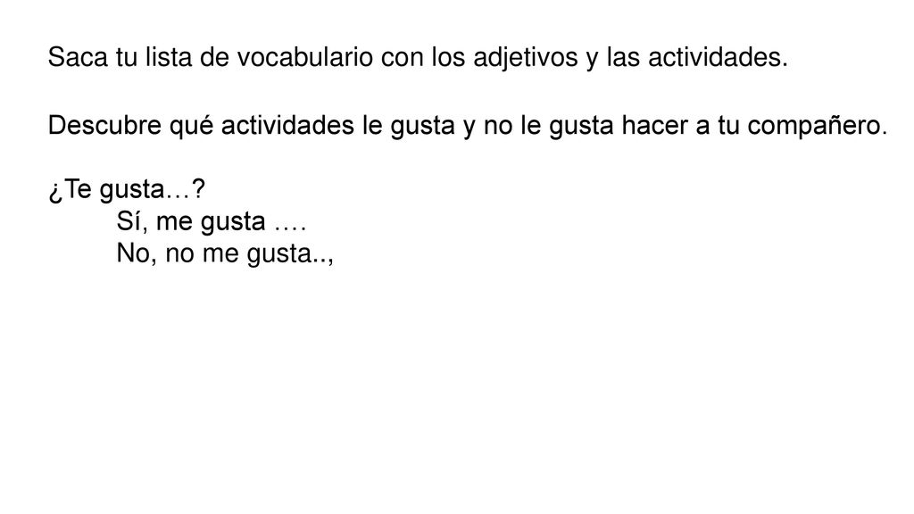 Saca tu lista de vocabulario con los adjetivos y las actividades.