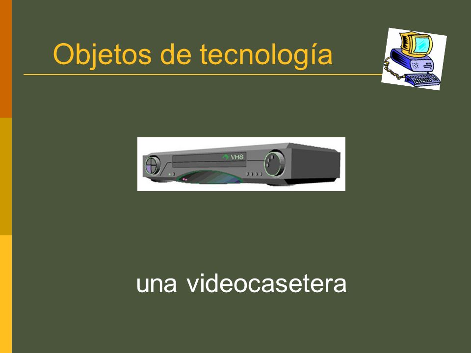 Objetos de tecnología una videocasetera