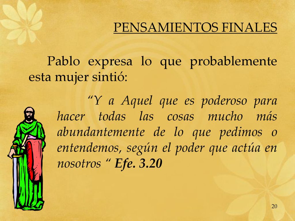 PENSAMIENTOS FINALES Pablo expresa lo que probablemente esta mujer sintió: