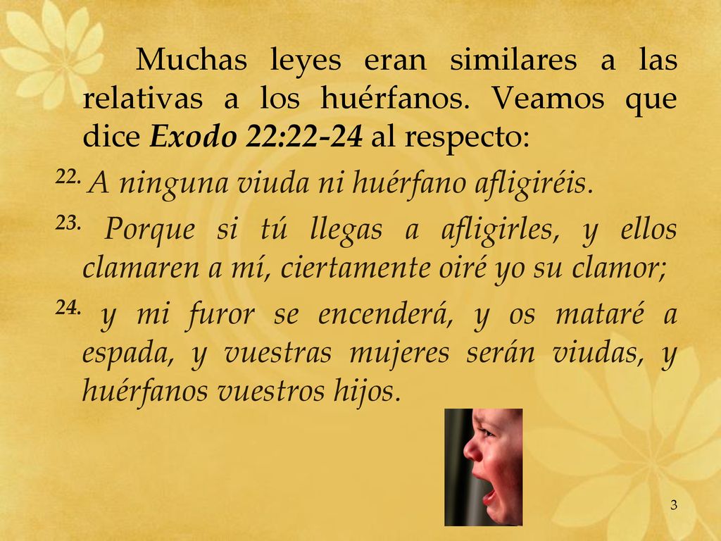 Muchas leyes eran similares a las relativas a los huérfanos