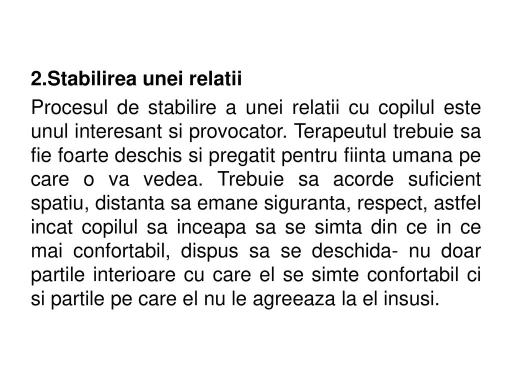 2.Stabilirea unei relatii Procesul de stabilire a unei relatii cu copilul este unul interesant si provocator.