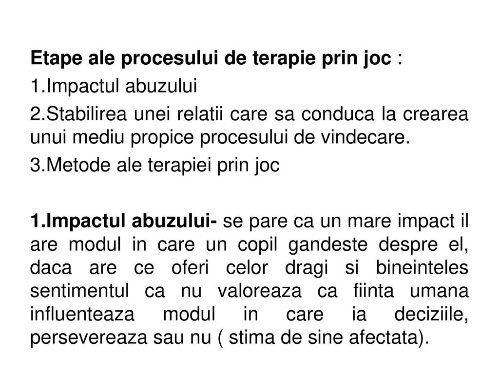 Etape ale procesului de terapie prin joc : 1. Impactul abuzului 2