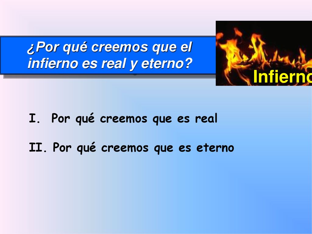 ¿Por qué creemos que el infierno es real y eterno