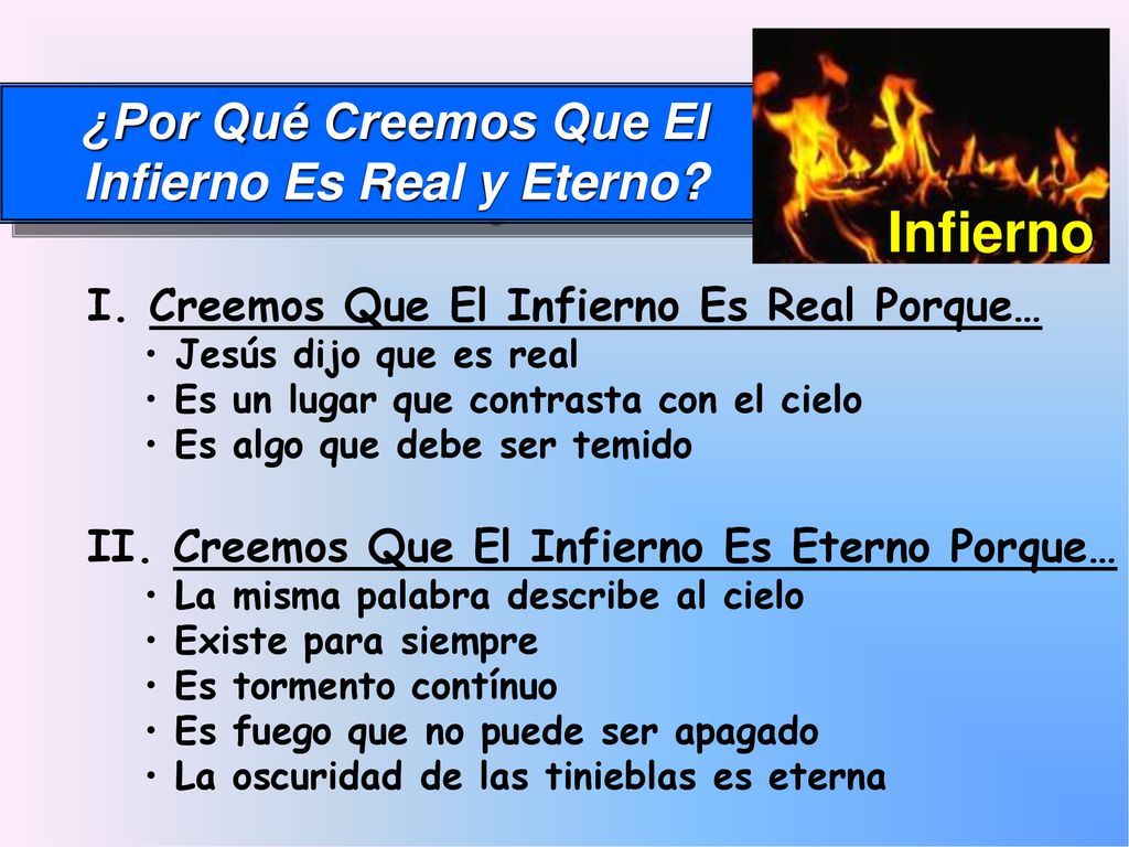 ¿Por Qué Creemos Que El Infierno Es Real y Eterno