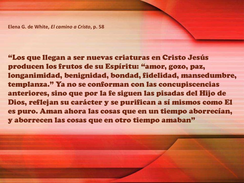 Elena G. de White, El camino a Cristo, p. 58